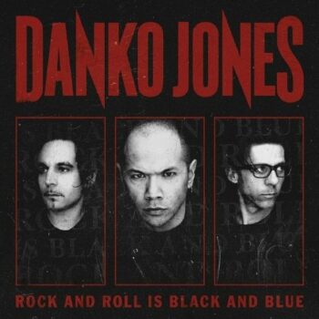 Danko Jones - Rock And Roll Is Black And Blue