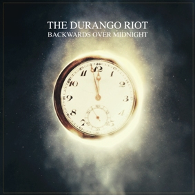 The Durango Riot - Backwards Over Midnight