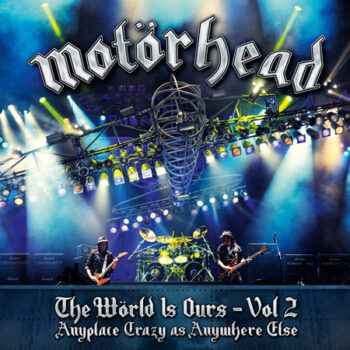Motörhead - The Wörld Is Ours – Vol 2 – Anyplace Crazy As Anywhere Else