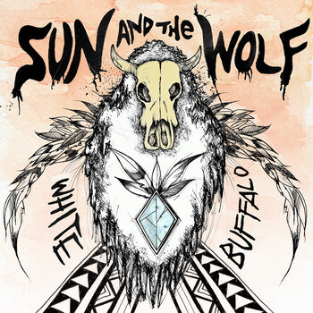 Sun And The Wolf - White Buffalo