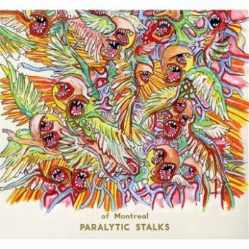 Of Montreal - Paralytic Stalks