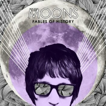 The Moons - Fables Of History