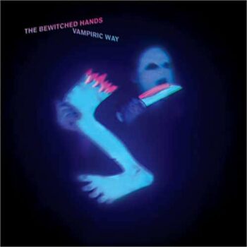 The Bewitched Hands - Vampiric Way