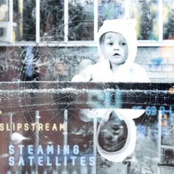 Steaming Satellites - Slipstream