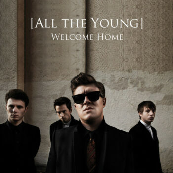 All The Young - Welcome Home