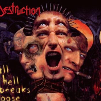 Destruction - All Hell Breaks Loose