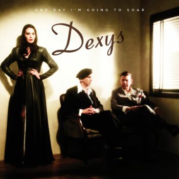 Dexys - One Day Im Going To Soar