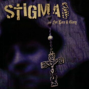 Stigma - For Love & Glory