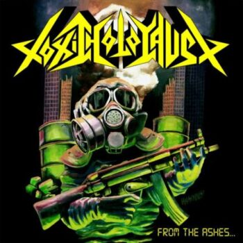 Toxic Holocaust - From The Ashes Of Nuclear Destruction