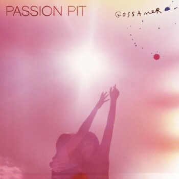 Passion Pit - Gossamer