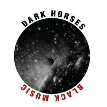 Dark Horses - Everywhere