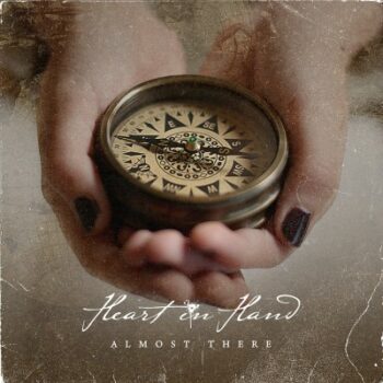 Heart In Hand - Almost There