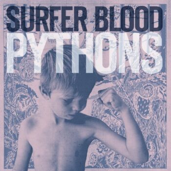 Surfer Blood - Pythons