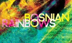 Bosnian Rainbows – “Always On The Run”