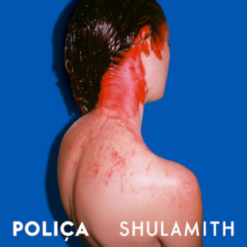 Poliça - Shulamith