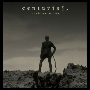 Centuries - Taedium Vitae