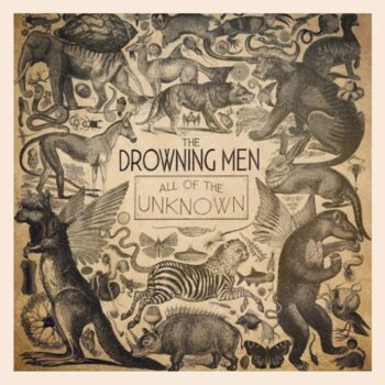 The Drowning Men - All Of The Unknown