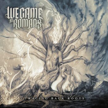 We Came As Romans - Tracing Back Roots