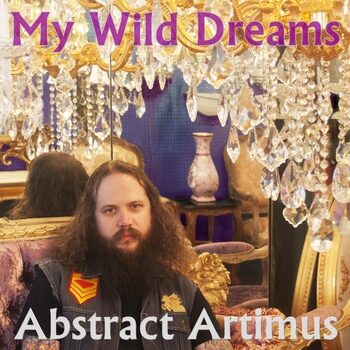 Abstract Artimus - My Wild Dreams