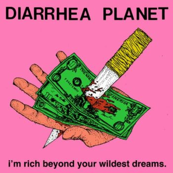 Diarrhea Planet - I'm Rich Beyond Your Wildest Dreams