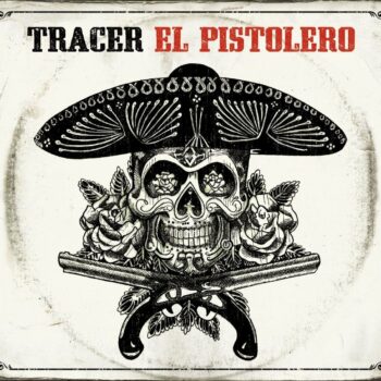 Tracer - El Pistolero