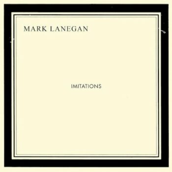 Mark Lanegan - Imitations