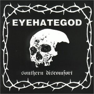 Eyehategod - Southern Discomfort