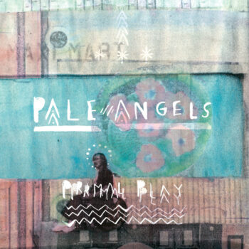 Pale Angels - Primal Play