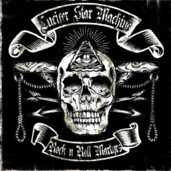 Lucifer Star Machine - Rock'n'Roll Martyrs