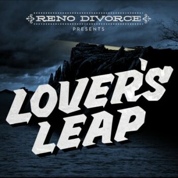 Reno Divorce - Lover's Leap