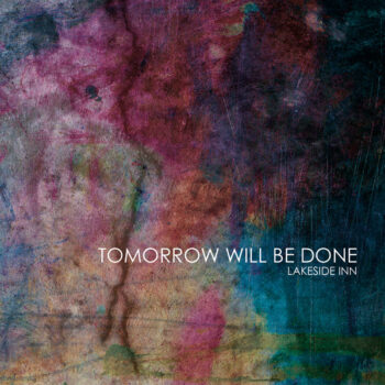 Tomorrow Will Be Done