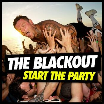 The Blackout - Start The Party