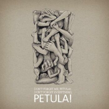 Petula - Don't Forget Me, Petula! Don't Forget Everything, Petula!