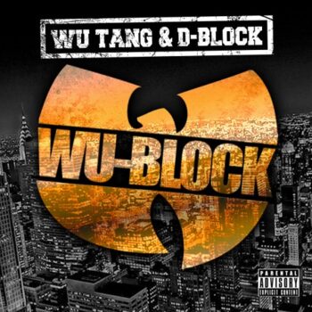 Wu-Tang Clan & D-Block - Wu-Block
