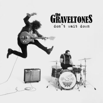 The Graveltones - Don't Wait Down