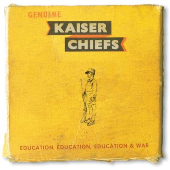 Kaiser Chiefs - Education, Education, Education & War