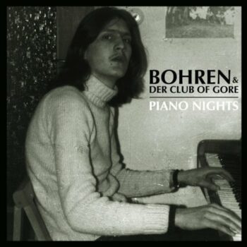 Bohren & Der Club Of Gore - Piano Nights