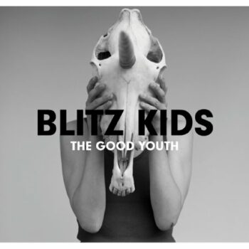 Blitz Kids - The Good Youth