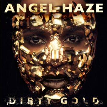 Angel Haze - Dirty Gold