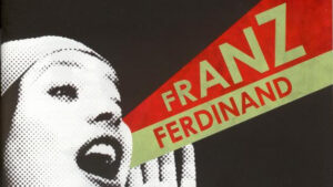 By Its Cover –  Franz Ferdinand &#8211; &#8222;You Could Have It So Much Better&#8220;
