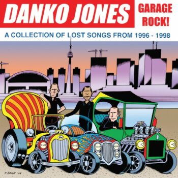Danko Jones - Garage Rock! - A Collection Of Lost Songs From 1996-1998