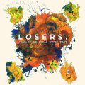 Losers - ...And So We Shall Never Part