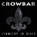 Crowbar - Symmetry In Black