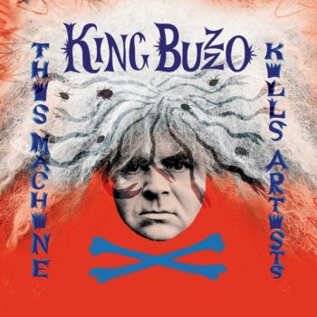 King Buzzo - This Machine Kills Artists