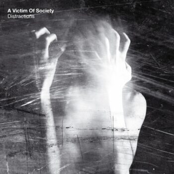 A Victim Of Society - Distractions