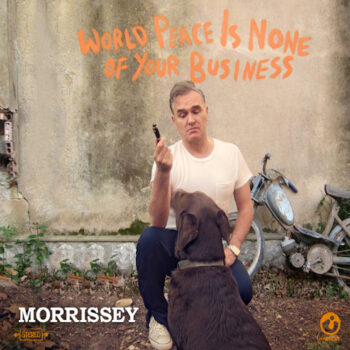 Morrissey - World Peace Is None of Your Business