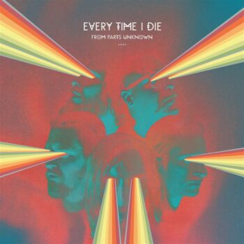 Every Time I Die - From Parts Unknown