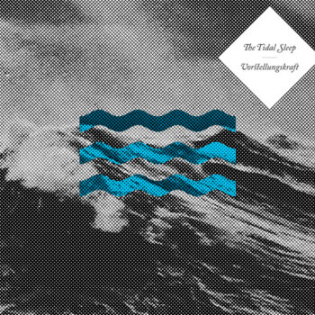 The Tidal Sleep - Vorstellungskraft