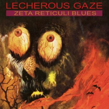 Lecherous Gaze - Zeta Reticuli Blues