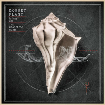 Robert Plant - Lullaby And... The Ceaseless Roar